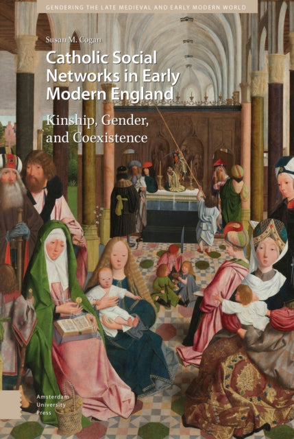 Catholic Social Networks in Early Modern England:
