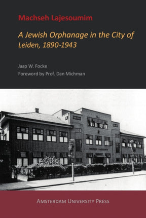 Machseh Lajesoumim: A Jewish Orphanage in the