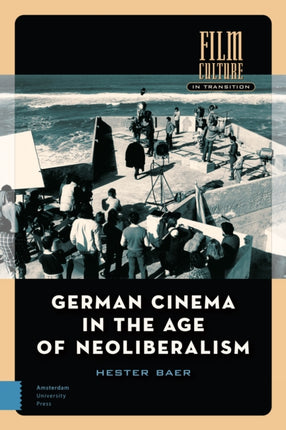 German Cinema in the Age of Neoliberalism