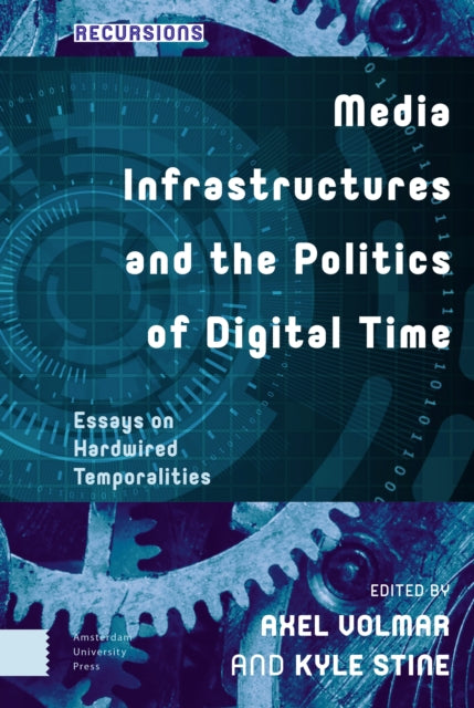 Media Infrastructures and the Politics of Digital