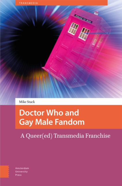 Doctor Who and Gay Male Fandom  A Queered Transmedia Franchise