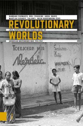Revolutionary Worlds: Local Perspectives and