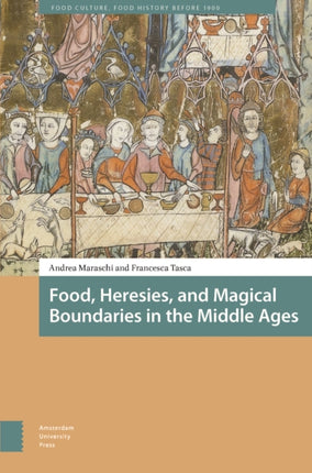 Food Heresies and Magical Boundaries in the
