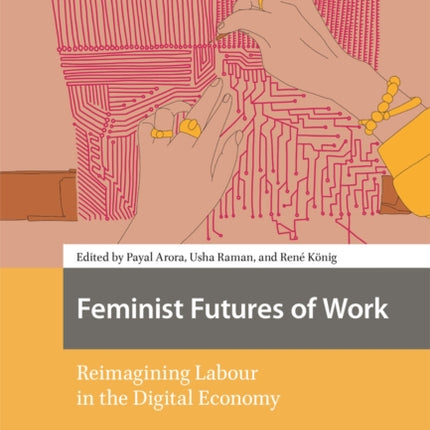 Feminist Futures of Work: Reimagining Labour in the Digital Economy