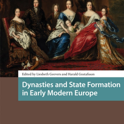 Dynasties and State Formation in Early Modern Europe