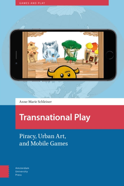 Transnational Play: Piracy, Urban Art, and Mobile