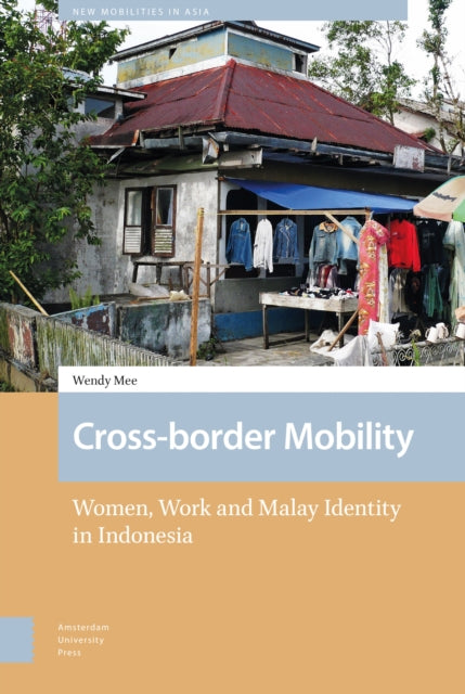 Cross-border Mobility: Women, Work and Malay