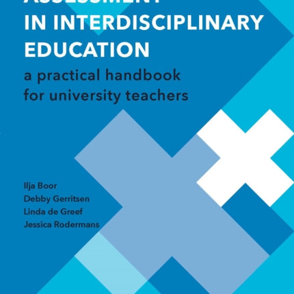 Meaningful Assessment in Interdisciplinary Education: A Practical Handbook for University Teachers