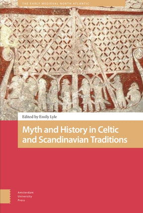 Myth and History in Celtic and Scandinavian
