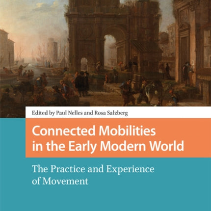 Connected Mobilities in the Early Modern World: