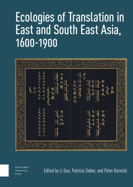 Ecologies of Translation in East and South East Asia, 1600-1900