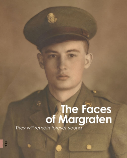 The Faces of Margraten: They Will Remain Forever Young