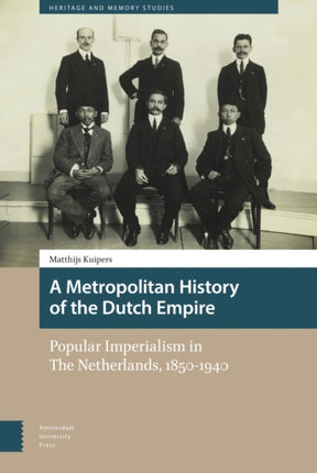 A Metropolitan History of the Dutch Empire: