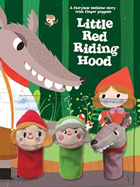 Little red riding hood A fairy tale bedtime story with fingerpuppets