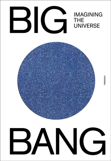 Big Bang: Imagining the Universe