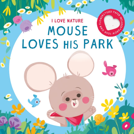 Mouse Loves His Park I Love Nature