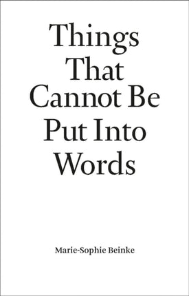 Things That Cannot Be Put Into Words
