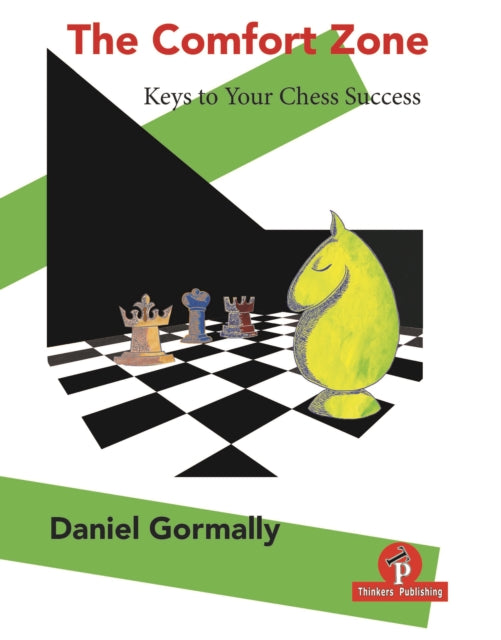 The Comfort Zone: Your Keys to Your Chess Success