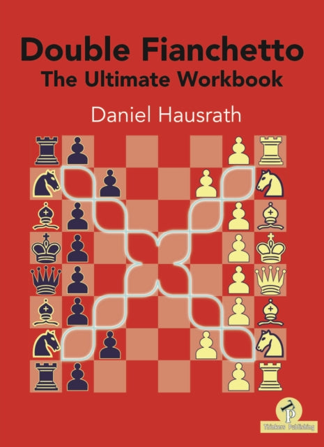 Double Fianchetto - The Ultimate Workbook