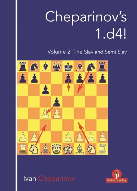 Cheparinov's 1.d4!  Volume 2: The Slav and Semi-Slav