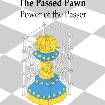 The Passed Pawn: Power of the Passer