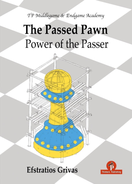 The Passed Pawn: Power of the Passer