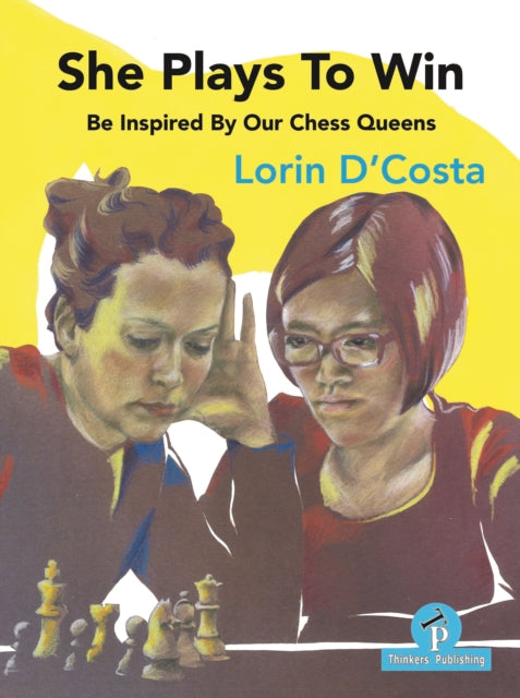 She Plays To Win - Be Inspired by Our Chess Queens