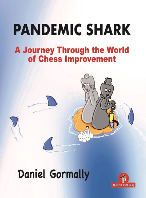 Pandemic Shark: A Journey Through the World of Chess Improvement