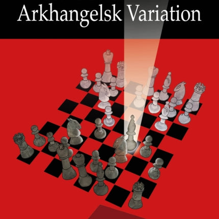 The Modernized Arkhangelsk Variation