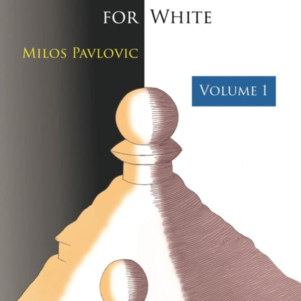 The Nimzo-Indian Bible for White - Volume 1: A Complete Repertoire for White