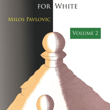 The Nimzo-Indian Bible for White - Volume 2: A Complete Opening Repertoire