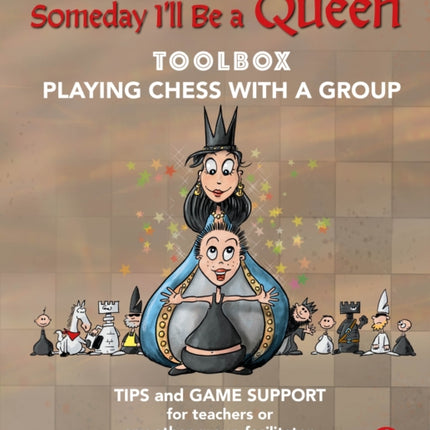 Someday Ill be a Queen  Toolbox  Playing Chess with one Kid  Group