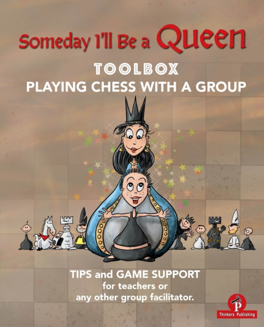 Someday Ill be a Queen  Toolbox  Playing Chess with one Kid  Group