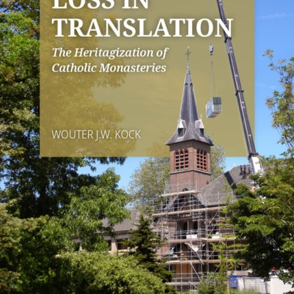 Loss in Translation: The Heritagization of Catholic Monasteries