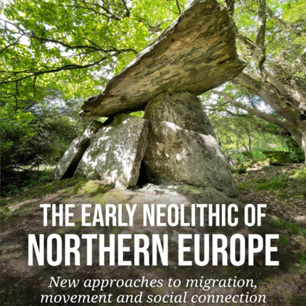 The early Neolithic of Northern Europe