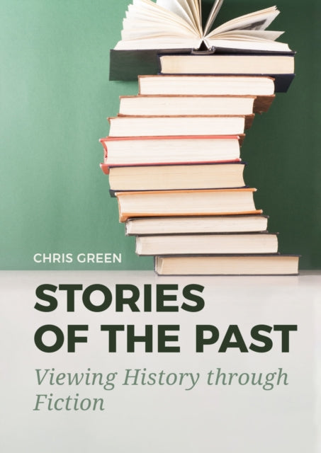 Stories of the Past: Viewing History through Fiction