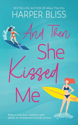 And Then She Kissed Me