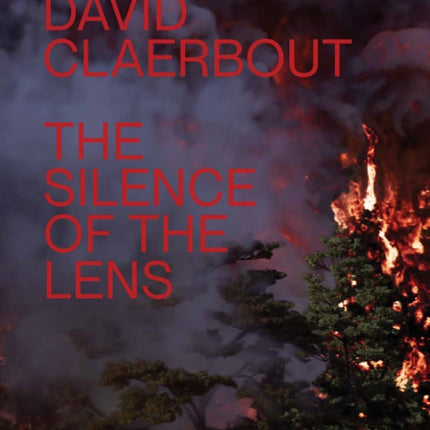 David Claerbout: The Silence of the Lens