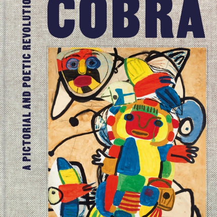 Cobra: A Pictorial and Poetic Revolution