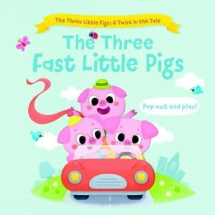 The Three Fast Little Pigs (The Three Little