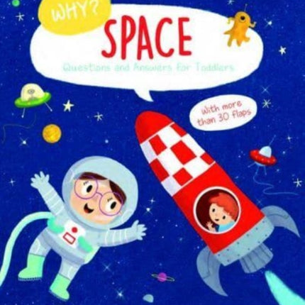 Space (Why? Questions and Answers for Toddlers)