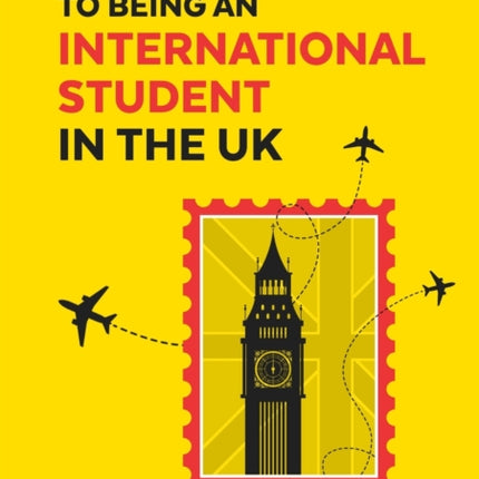 The Ultimate Guide to Being an International Student in the UK
