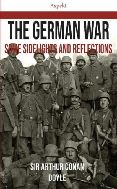 The German War: Some Sidelights and Reflections