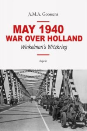 May 1940 - War Over Holland