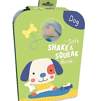 Dog (Soft Shake & Squeak Book)