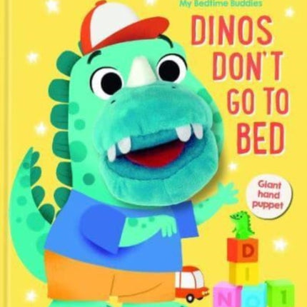 Dinos Don't Go to Bed (My Bedtime Buddies)