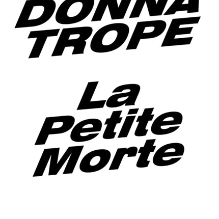 Donna Trope  La Petite Morte