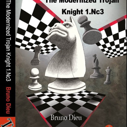 The Modernized Trojan Knight 1.Nc3