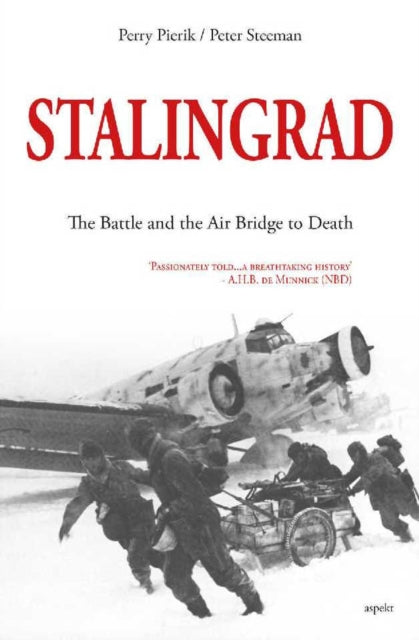 STALINGRAD: The Battle and the Air Bridge to Death