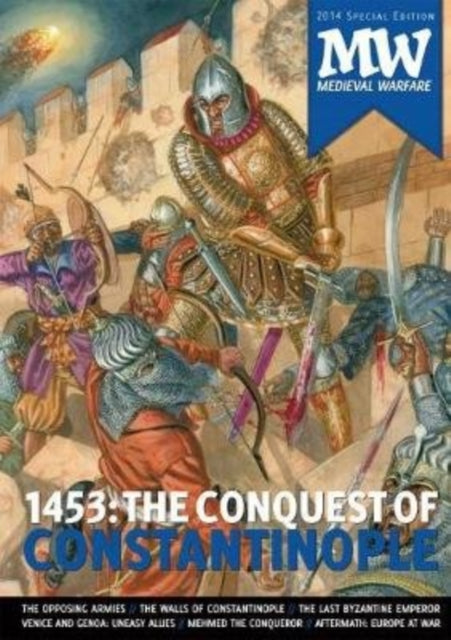 1453: the Conquest of Constantinople: 2016 Medieval Warfare Special Edition